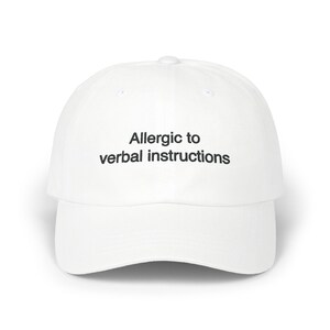 Allergic To Verbal Instructions Hat, Embroidered ADHD Funny Gift, Mental Health Meme Joke, Neurospicy Sarcastic Dad Cap Neurodiversity Humor image 5
