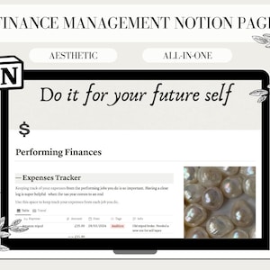 May include: A screenshot of a Notion page titled "Finance Management Notion Page" with the text "Do it for your future self" in a large font. The page includes a section titled "Performing Finances" with a subsection titled "Expenses Tracker". The Expenses Tracker section includes a table with columns for "As Expense", "Amount", "Date", "Tag", and "Info". The table has one row with the text "Amazon wiped" in the "As Expense" column, "£25.00" in the "Amount" column, "28/05/2024" in the "Date" column, "Audition" in the "Tag" column, and "Old tripod broke. Needed a new one for self tapes" in the "Info" column. The page also includes a small image of a pile of white pearls.