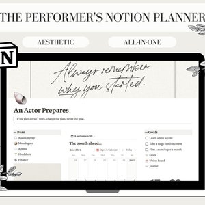 May include: A laptop screen displaying a Notion planner for actors. The planner includes sections for goals, base, and a calendar. The text on the screen reads "Always remember why you started." and "An Actor Prepares".