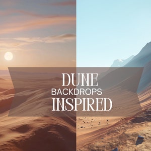 May include: Two desert landscapes inspired by the movie Dune. The first image shows a wide shot of sand dunes with a bright sun in the sky. The second image shows a close-up of a large sand dune with a mountain in the background. The text "Dune Backdrops Inspired" is superimposed on the images.