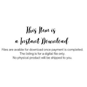 Op de afbeelding: Tekst op een witte achtergrond die luidt: "This Item is a Instant Download. Files are available for download once payment is completed. The listing is for a digital file only. No physical product will be shipped to you."