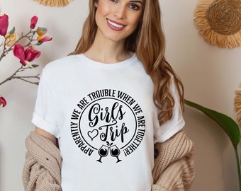 Girls' Trip 2024 V-Neck Shirt, Apparently We Are Trouble When We Are Together V-Neck Shirt, Besties Vacation Shirts