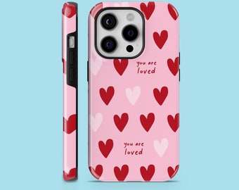 You are loved Tough Phone Case love hope Cover for iPhone 15, 14, 13, 12, 11, Xr Samsung S24Ultra S23 S22FE A54 A25 A14 Pixel 8 7A 7Pro 6Pro