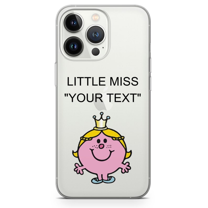 Custom Little Miss Phone Case Personalised Cover for iPhone 15, 14, 13, 12, 11, Xr, Samsung S24Ultra, S23, S22FE A54 A25 A15 Pixel 8 7A 7Pro image 1
