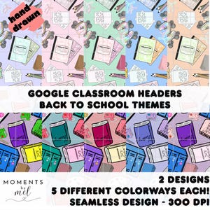 May include: A digital design featuring back-to-school themes. The design includes notebooks, pencils, erasers, and roller skates. The text reads "GOOGLE CLASSROOM HEADERS BACK TO SCHOOL THEMES". The design is available in 5 different colorways.