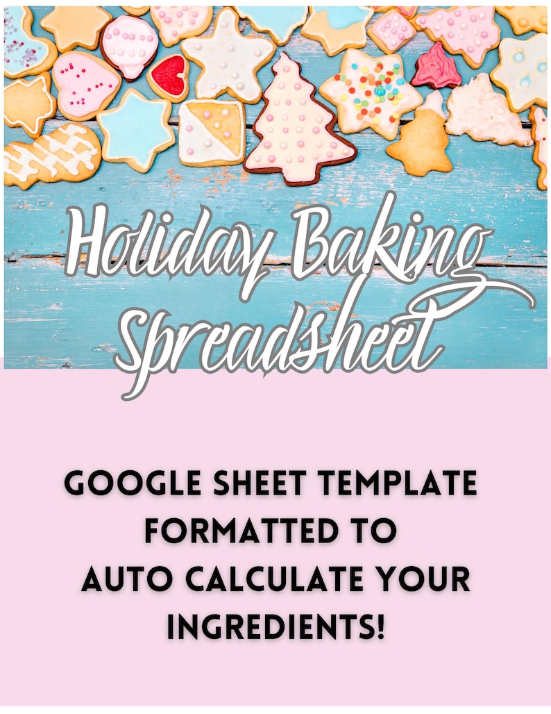 May include: A collection of decorated holiday cookies in various shapes, including stars and trees, arranged on a blue wooden surface. The image includes the text "Holiday Baking Spreadsheet" and information about a Google Sheet template.