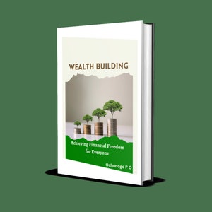 HET OPBOUWEN VAN RIJKDOM: Het bereiken van financiële vrijheid voor iedereen
