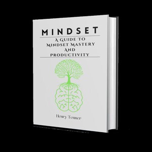 Op de afbeelding: Een witte boekomslag met de titel "Mindset: A Guide to Mindset Mastery and Productivity" in zwarte tekst. De omslag bevat ook een groene illustratie van een brein met een boom die eruit groeit. De naam van de auteur, "Henry Tenner", staat in zwarte tekst onderaan de omslag.