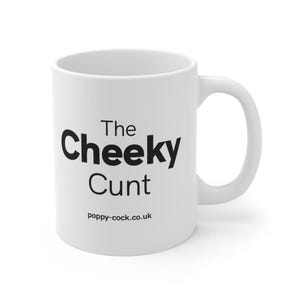 Cheeky Cunt Mug