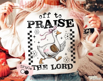 Funny Goose Christian PNG, Off To Praise The Lord Png Jesus Church Faith Humor Shirt Design