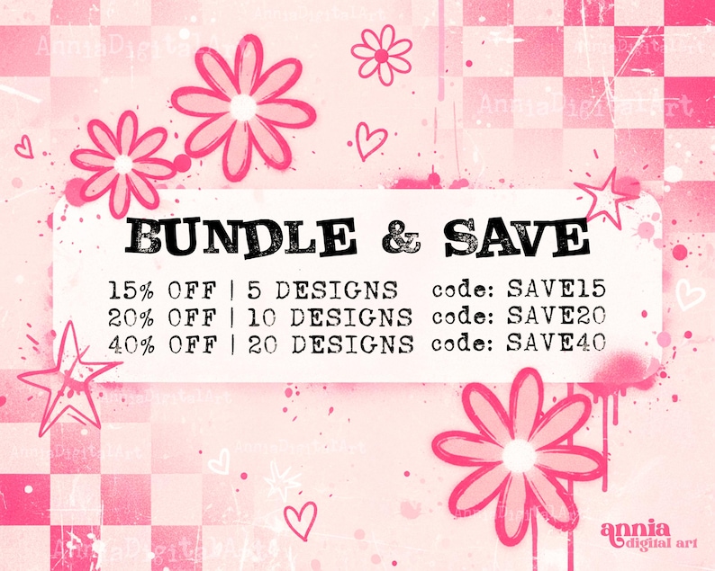 May include: Pink digital art graphic with flowers, hearts, and stars. The text "BUNDLE & SAVE" is displayed, along with discount details: 15% off 5 designs, 20% off 10 designs, and 40% off 20 designs. The code for each discount is also displayed.