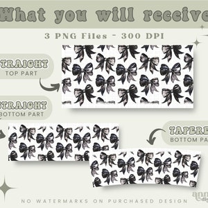May include: Three digital seamless patterns featuring black watercolor bows on a white background. The patterns are labeled "Straight Top Part", "Straight Bottom Part", and "Tapered Bottom Part".