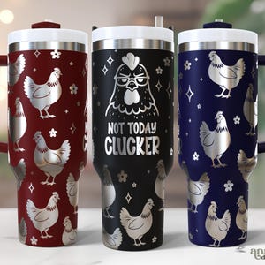 Poulet drôle 40 oz gravé au laser Tumbler Wrap SVG, pas aujourd'hui Clucker gravure laser 40 oz tasse Svg, poulets sans couture enveloppement complet Design Svg