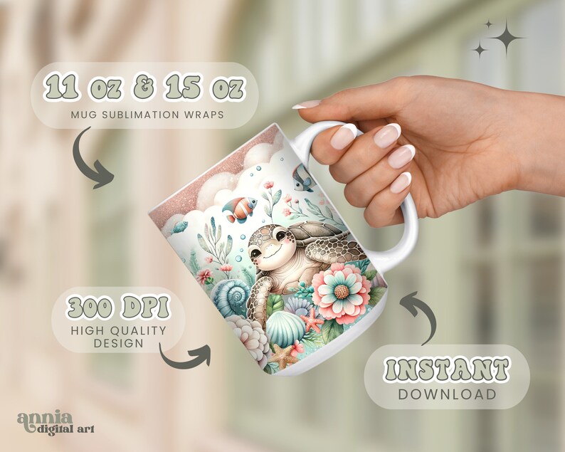 May include: A white ceramic mug with a sublimation wrap design featuring a cartoon sea turtle with pink and green flowers, seashells, and a blue fish. The mug is 11 oz or 15 oz. The text "11 oz & 15 oz Mug Sublimation Wraps" is at the top of the image. The text "300 DPI High Quality Design" is in the lower left corner. The text "Instant Download" is in the lower right corner.