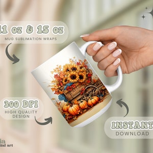 May include: A white ceramic mug with a sublimation design featuring a wooden wagon filled with fall foliage, sunflowers, and pumpkins. The mug is 11 oz or 15 oz and the design is 300 DPI.