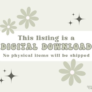 May include: A white rectangle with the text "This listing is a DIGITAL DOWNLOAD. No physical items will be shipped." in gray text with a retro font. The background is a light green with stylized gray flowers and stars.