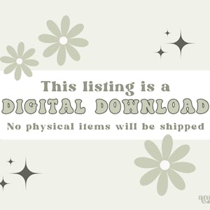May include: A digital download announcement on a light green background. The text "This listing is a DIGITAL DOWNLOAD" is in a white rounded rectangle. Decorative flowers and starbursts surround the text.