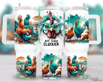 Funny Chicken 40oz Tumbler Wrap, Clucker Sarcastic 40 oz Quencher Tumbler Sublimation Design, Country Rustic Farm Tumbler PNG