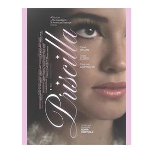 May include: A movie poster for Priscilla featuring a close-up of a face with dark eyeliner and pink lips. The title Priscilla is written in white script with star accents. Text includes A24 presents, The Apartment, American Zoetrope, and Sofia Coppola.