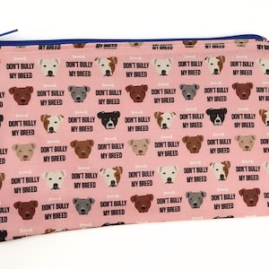 Don&#39;t Bully My Breed Pitbull Lover Zipper Pouch - Cosmetic Bag, Makeup Case, Cord Keeper Travel Case