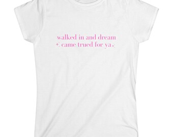 Dream Came Trued for Ya" Women's White T-Shirt | Sabrina Carpenter "Espresso" Inspired Tee