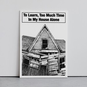 Zu lernen, zu viel Zeit in meinem Haus allein Poster, Xerox Grafik Wandkunst, Xerox Kunst Poster, Grunge Grafik Poster, digitaler Kunstdruck