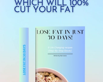 Lose Fat In Just 30 Days! E-Book Recipes