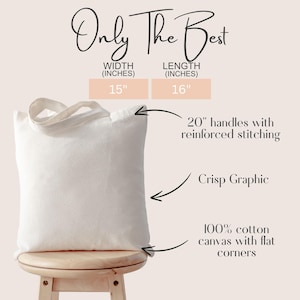 May include: A white canvas tote bag with the text "Only The Best". The bag is 15 inches wide and 16 inches long, with 20-inch handles and reinforced stitching. Made from 100% cotton canvas with flat corners.