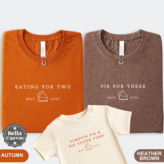 Custom Fall Pregnancy Announcement Shirt,Eating For Two,Pie For Three,Fall Pregnancy Reveal,Thanksgiving Baby Reveal,Mom Dad Brother Sister