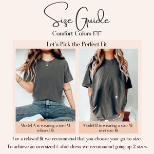 May include: Two models wearing the same t-shirt in different sizes. The model on the left is wearing a size M for a relaxed fit. The model on the right is wearing a size XL for an oversized fit. "Let's Pick the Perfect Fit" and "Comfort Colors 1717" are written at the top of the image.
