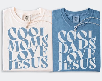 Cool Moms Dads Love Jesus Comfort Colors Shirt, Praying Mama Daddy, Religious Matching Mom Dad,Faithful Inspirational Gift for Father Mother
