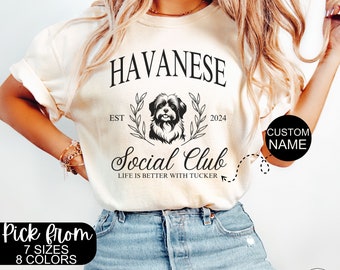 Comfort Colors® Custom Havanese Dogs Shirt,Gift For Havanese Lovers,Havanese Dog Mom Cute Havanese Gifts,Personalized Havanese Social Club