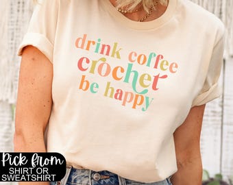 Crochet Lover Shirt,Gift For Crochet Lover Shirt,Crochet Lover T-Shirt,Funny Crochet Shirt,Crochet Mom Gift,Crochet All Day,Coffee Crochet