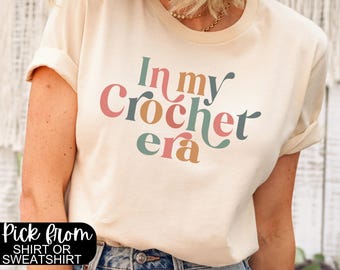 In My Crochet Era Shirt,Crochet Lover Shirt,Gift For Crochet Lover Shirt,Crochet Lover T-Shirt,Funny Crochet Shirt,Crochet Mom Gift
