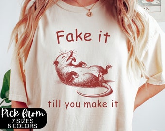 Comfort Colors® Vintage Fake It Till You Make It,Retro Funny Possum Shirt,Vintage Possum Tshirt,Possum Sweatshirt,Funny Opossum Tee,Meme Tee