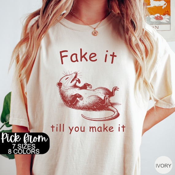 Comfort Colors® Vintage Fake It Till You Make It,Retro Funny Possum Shirt,Vintage Possum Tshirt,Possum Sweatshirt,Funny Opossum Tee,Meme Tee