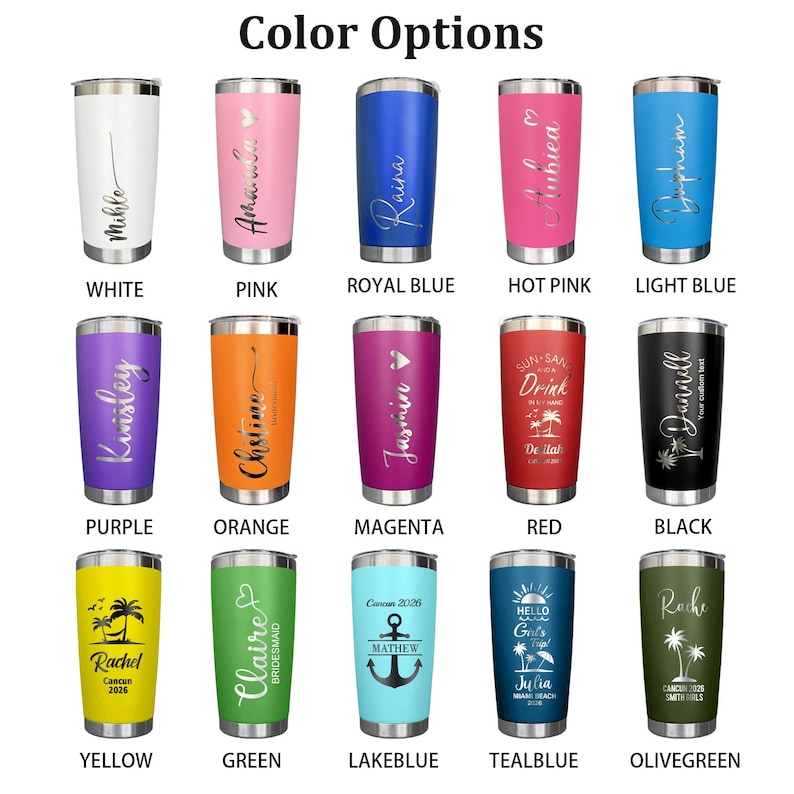 May include: A collection of insulated tumblers in various colors, including white, pink, and black. Each tumbler features a different name or design, with options like "Rachel" and "Claire". The tumblers are designed to keep drinks cold or hot.