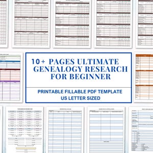 May include: A collection of printable genealogy research templates. The templates include forms for family group sheets, biographical outlines, and more. The text reads "10+ PAGES ULTIMATE GENEALOGY RESEARCH FOR BEGINNER" and "PRINTABLE FILLABLE PDF TEMPLATE US LETTER SIZED."