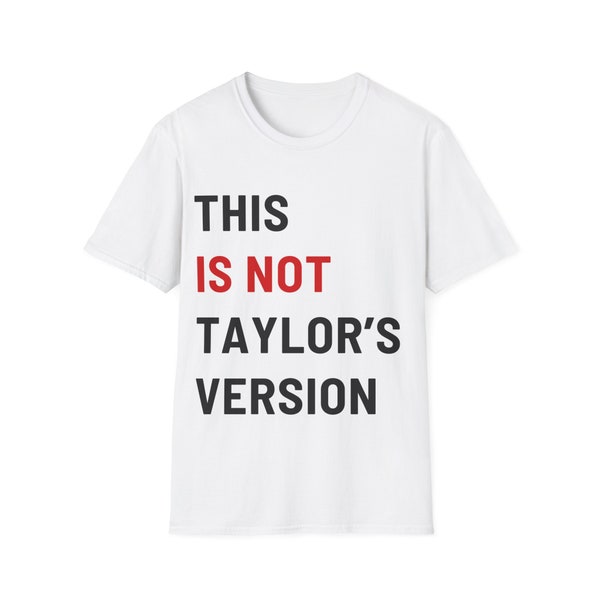 Taylor Swift THE ERAS TOUR Inspired This Is Not Taylor's Version Tee