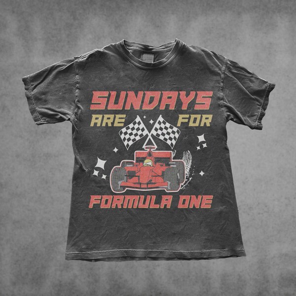 Sundays Are For F1 Racing, Formula One Comfort Colors Shirt