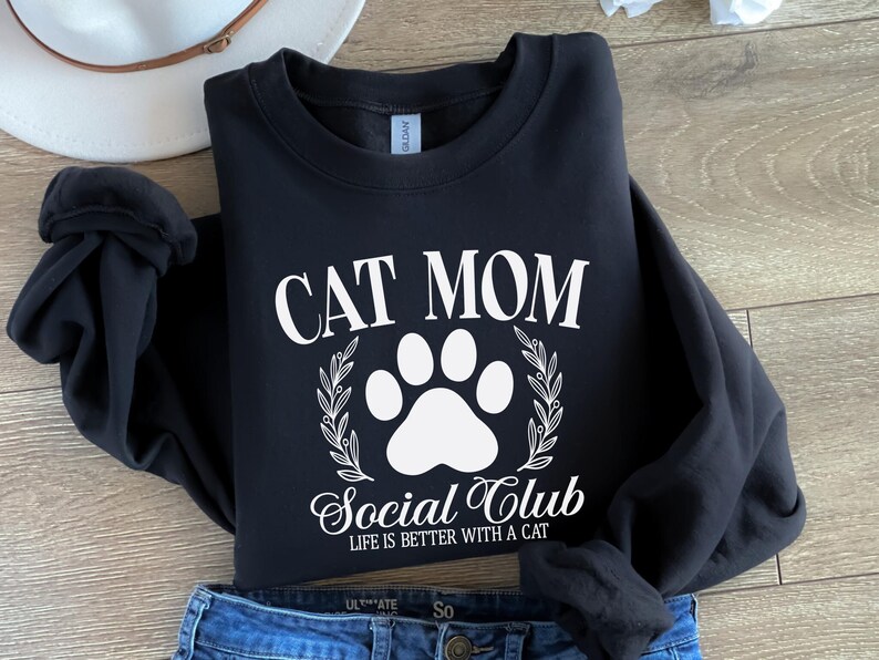 Cat Mom Sweatshirt, Cat Mom Gifts, Cat Mom Shirt, Cat Mom Hoodie, Best