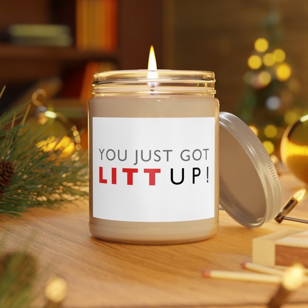 Litt Up Scented Candle, 9oz, You Just Got Litt Up, Louis Litt, Harvey Specter, Suits Inspired Candle, Funny Candle, Suits TV Show Inspired