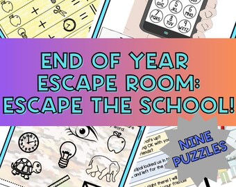 May include: A colorful graphic for an end-of-year escape room game. The design includes puzzle elements, a smartphone, and the text "END OF YEAR ESCAPE ROOM: ESCAPE THE SCHOOL!" with "NINE PUZZLES" in a starburst.