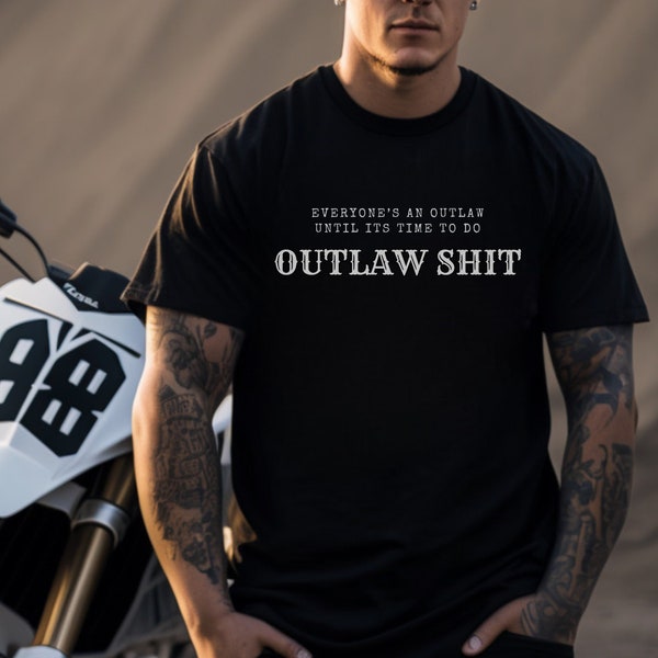 Outlaw Shirt, Outlaw Gift, Outlaw t shirt, Outlaw tee, Black Tee, Gift for Men, Gift for Women