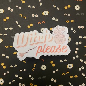Witch Please Sticker