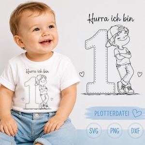 May include: A white t-shirt featuring a black line art graphic of a child leaning against a large number one with the text Hurra ich bin above it. The same graphic design is displayed separately to the right with file format labels SVG, PNG, and DXF.