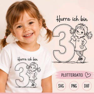 May include: A white t-shirt featuring a black line art graphic of a large number three and a girl with pigtails, accompanied by the text Hurra ich bin. The design includes a matching digital file set labeled PLOTTERDATEI with SVG, PNG, and DXF icons.