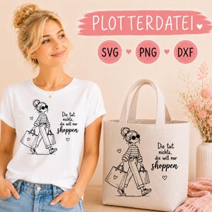 Fichier SVG pour traceur de sacs – Elle ne veut rien faire, elle veut juste faire du shopping – Slogan pour sac de courses – Fichier SVG pour traceur Cricut Silhouette PNG DXF (allemand)