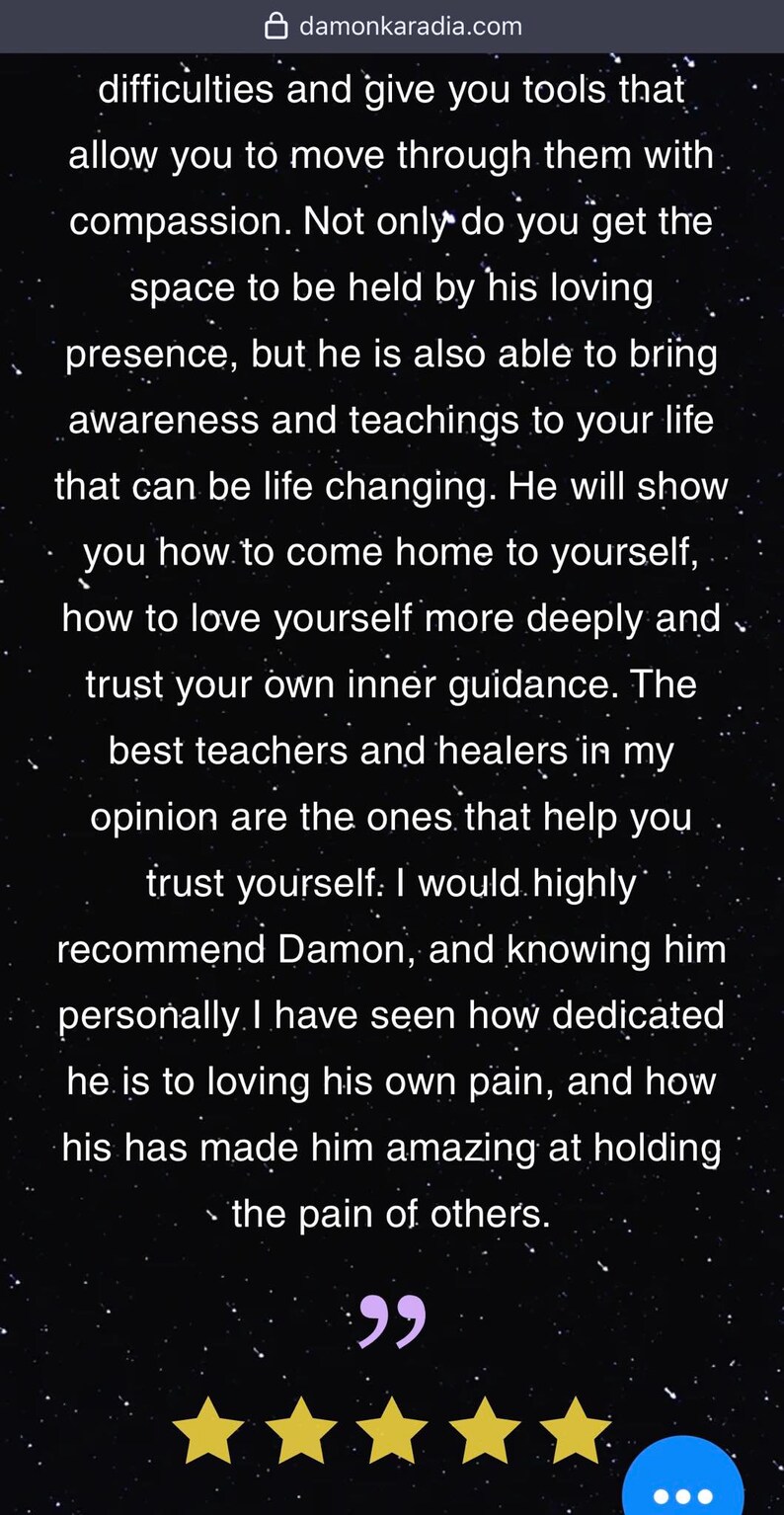 May include: A five-star review with a quote about a life coach who helps people overcome difficulties and find inner peace. The quote mentions the coach's ability to bring awareness and teachings to life, and to help people love themselves more deeply. The reviewer recommends the coach highly.