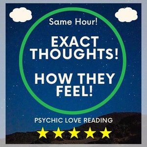 May include: A green circle with the text "Same Hour! EXACT THOUGHTS! HOW THEY FEEL!" and the text "PSYCHIC LOVE READING" below the circle. Five gold stars are below the text. The background is a blue night sky with white clouds.